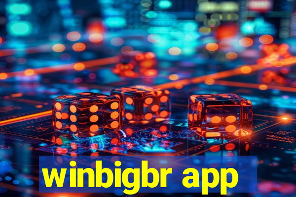 winbigbr app