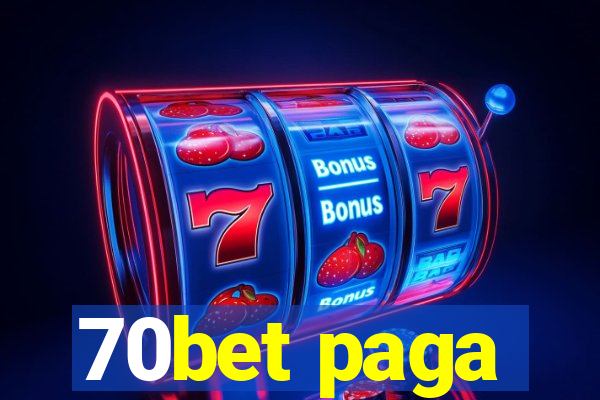 70bet paga