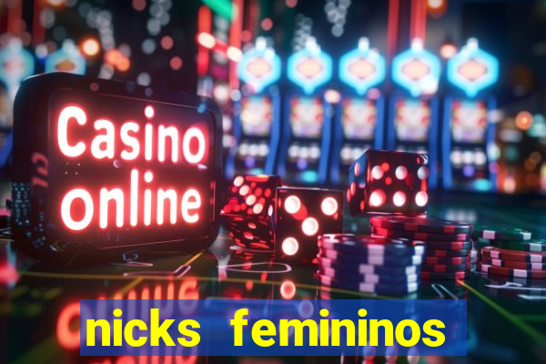 nicks femininos para jogos