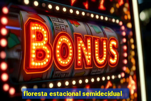 floresta estacional semidecidual