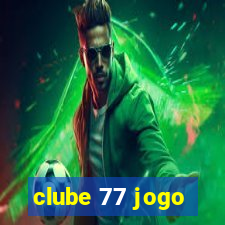 clube 77 jogo