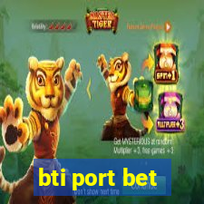 bti port bet