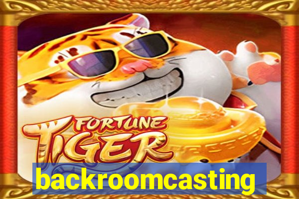 backroomcasting