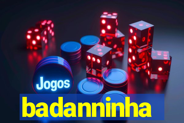 badanninha