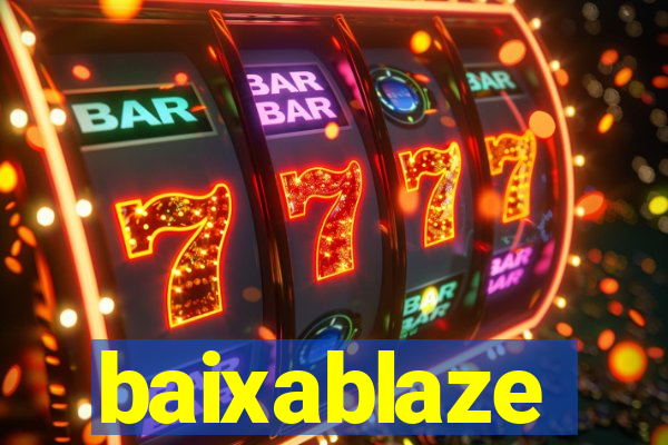 baixablaze