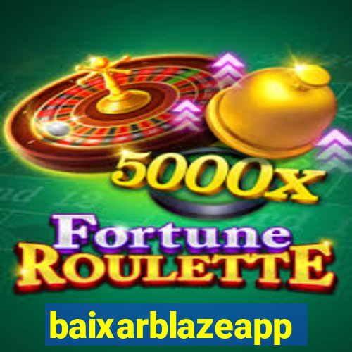 baixarblazeapp