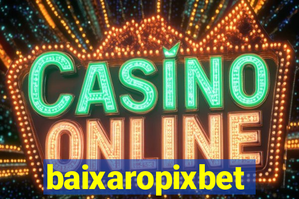 baixaropixbet