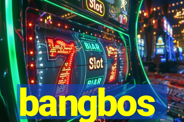 bangbos