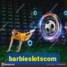 barbieslotscom