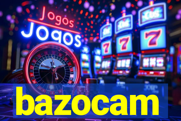 bazocam