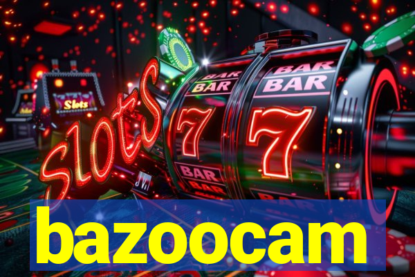 bazoocam