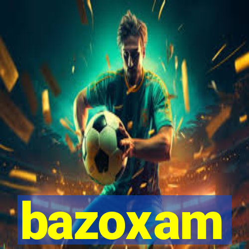 bazoxam