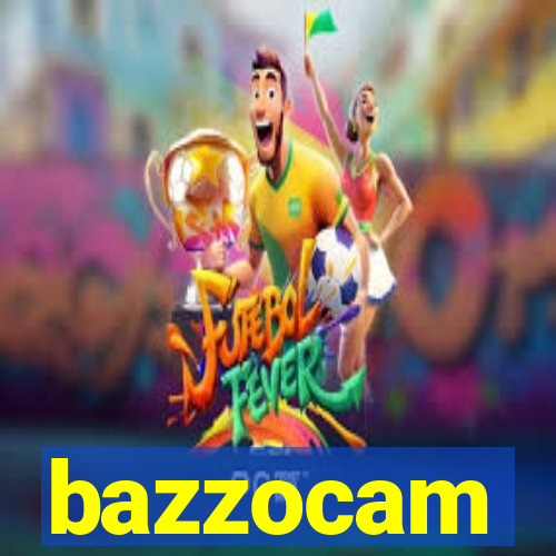 bazzocam