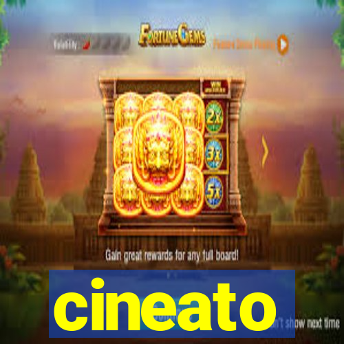 cineato