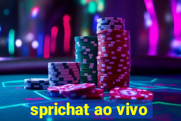 sprichat ao vivo