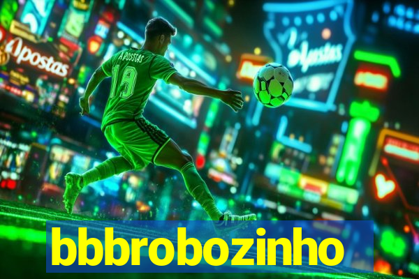 bbbrobozinho