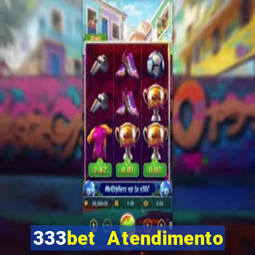 333bet Atendimento ao Cliente