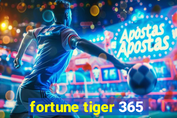 fortune tiger 365