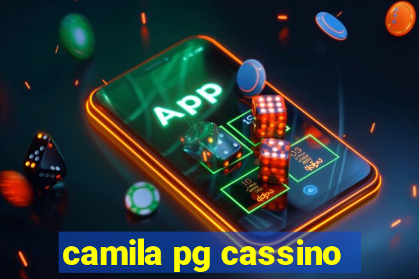 camila pg cassino