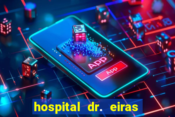 hospital dr. eiras em botafogo