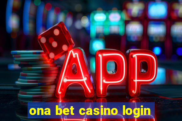 ona bet casino login