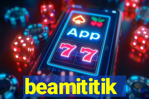 beamititik