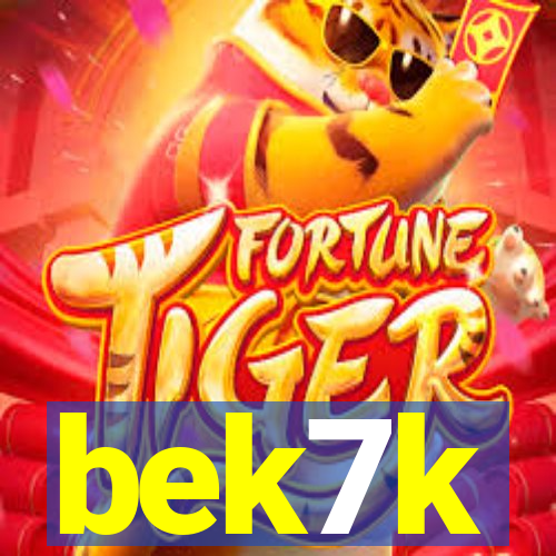 bek7k