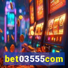 bet03555com