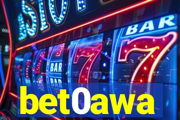 bet0awa