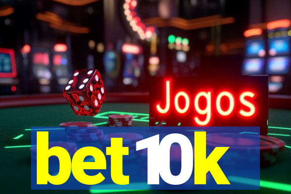 bet10k