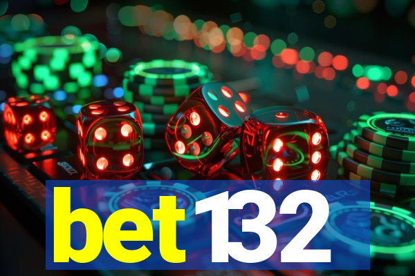 bet132