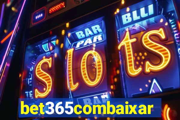 bet365combaixar