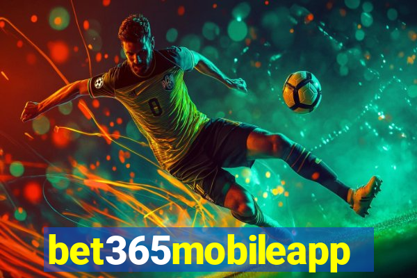 bet365mobileapp