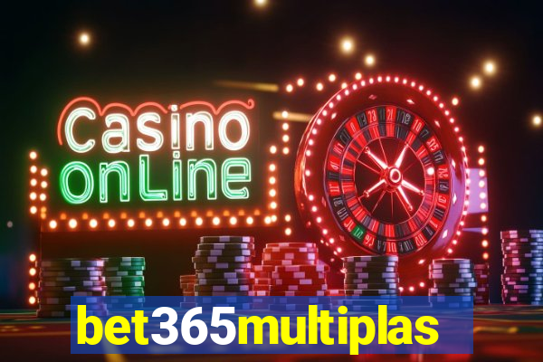 bet365multiplas