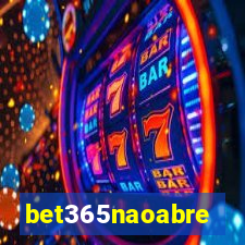 bet365naoabre