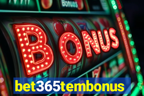 bet365tembonus