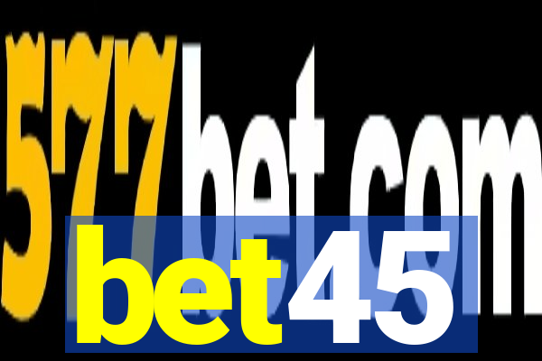 bet45