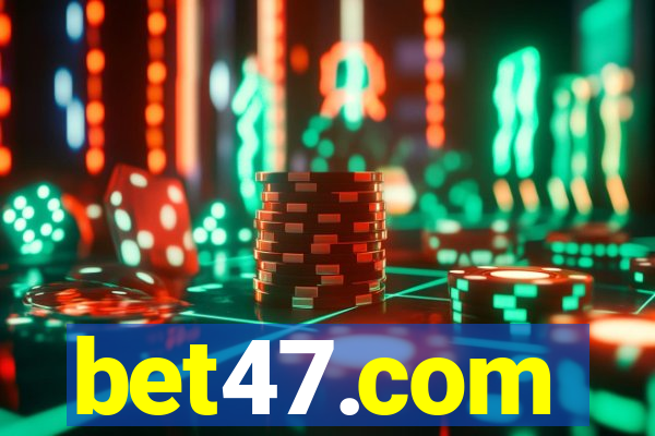 bet47.com