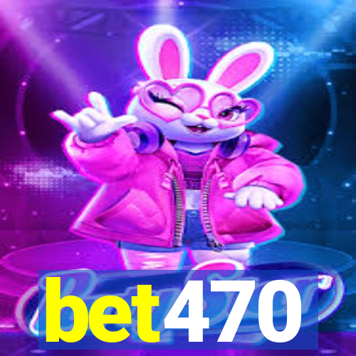 bet470