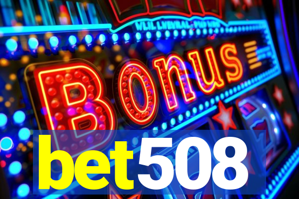 bet508