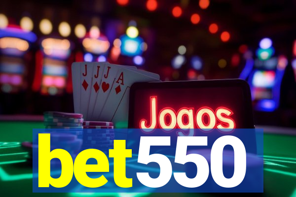 bet550