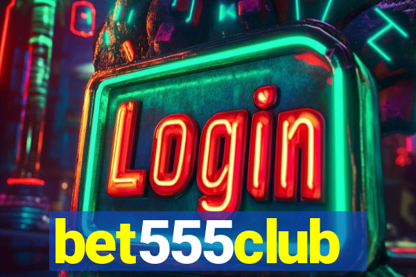 bet555club