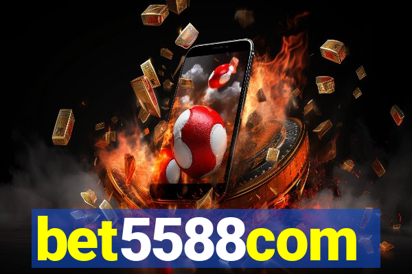 bet5588com