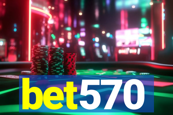 bet570