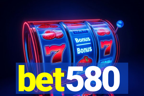 bet580