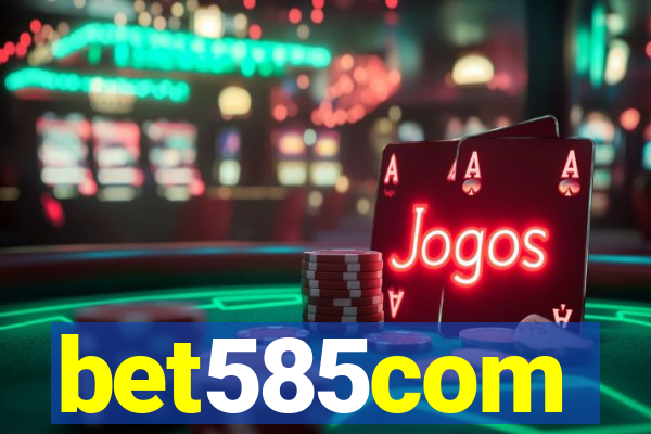 bet585com