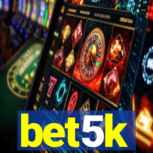 bet5k