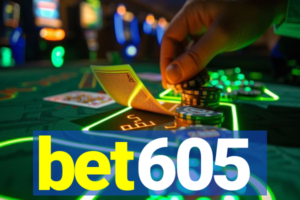 bet605