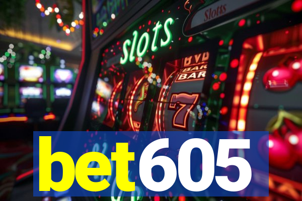 bet605