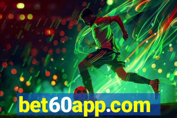 bet60app.com